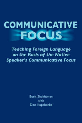 Communicative Focus: Teaching Foreign Language on the Basis of the Native Speaker's Communicative  Focus