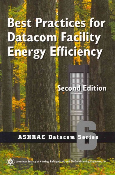 Best Practices for Datacom Facility Energy Efficiency 2