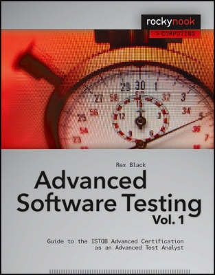 Advanced Software Testing Volume 1: Guide to the Istqb Advanced Certification as an Advanced Test Analyst