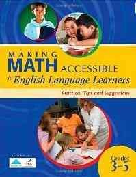 Making Math Accessible to English Language Learners (Grades 3-5): Practical Tips and Suggestions(grade 3-5)
