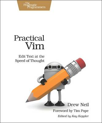 Practical Vim: Edit Text at the Speed of Thought