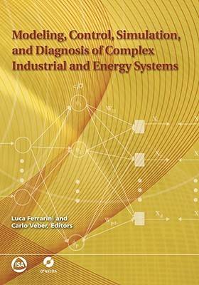 Modeling, Control, Simulation and Diagnosis of Complex Industrial and Energy  Systems