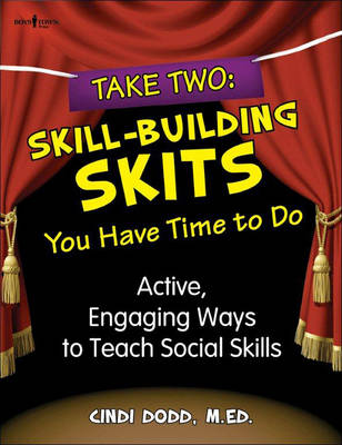 Take Two: Skill Building Skits You Have Time to Do: Active, Engaging Ways to Teach Social Skills