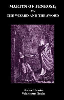 Martyn of Fenrose; Or, the Wizard and the Sword