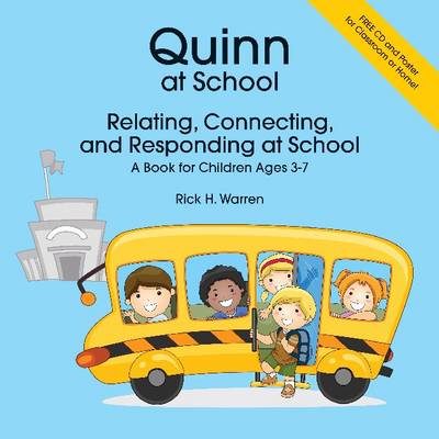 Quinn at School: Relating, Connecting and Responding - A Book for Children Ages 3-7