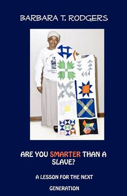 Are You Smarter Than a Slave: A Lesson for the Next Generation