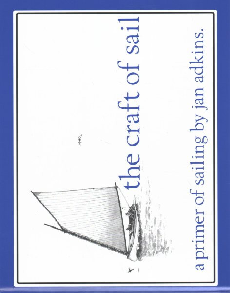 Craft of Sail: A Primer of Sailing