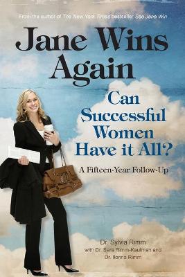 Jane Wins Again: Can Successful Women Have it All?
