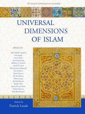 Universal Dimensions of Islam: Studies in Comparative Religion