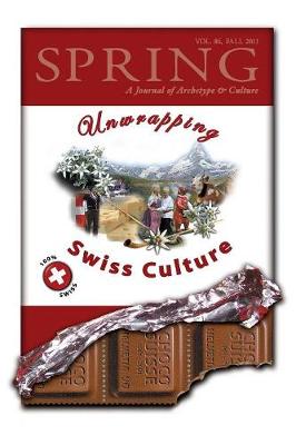 Spring, a Journal of Archetype and Culture, Vol. 86: Unwrapping Swiss Culture