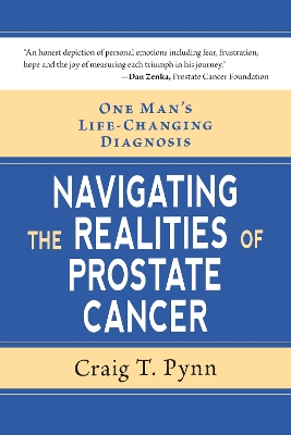 Navigating the Realities of Prostate Cancer: One Man's Life Changing Diagnosis