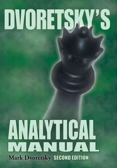 Dvoretsky's Analytical Manual 2nd ed.