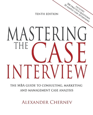 Mastering the Case Interview, 10th Edition