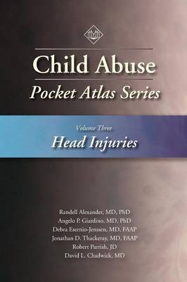 Child Abuse Pocket Atlas Series, Volume 3: Head Injuries