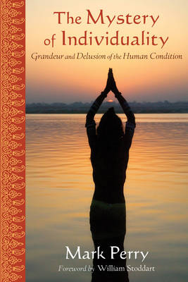 Mystery of Individuality: Grandeur and Delusion of the Human Condition
