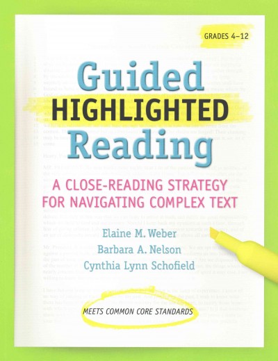 Guided Highlighted Reading: A Close-Reading Strategy for Navigating Complex Text