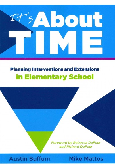 It's about Time [ Elementary]: Planning Interventions and Exrensions in Elementary School