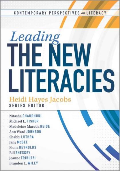 Leading the New Literacies