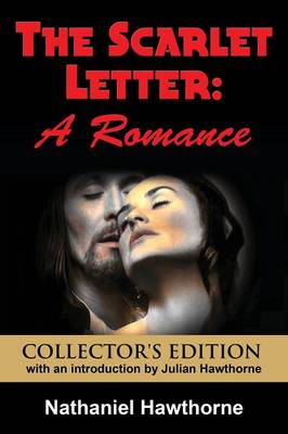 Scarlet Letter: A Romance Collectors ed.