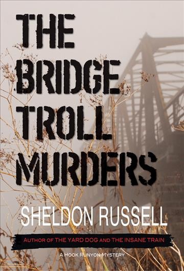 Bridge Troll Murders: A Hook Runyon Mystery
