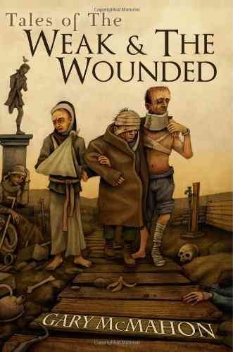 Tales of the Weak & the Wounded