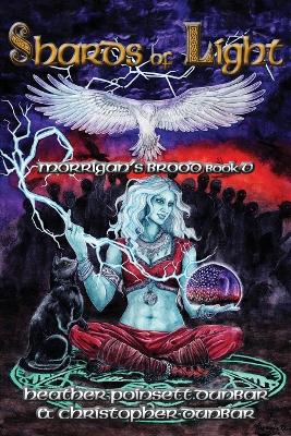 Shards of Light: Morrigan's Brood Book V