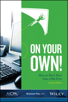 On Your Own!: How to Start Your Own CPA Firm 2nd edition