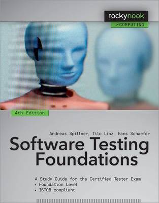 Software Testing Foundations, 4th Edition: A Study Guide for the Certified Tester Exam Fourth Edition