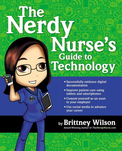 Nerdy Nurse's Guide to Technology, 2014 AJN Award Recipient