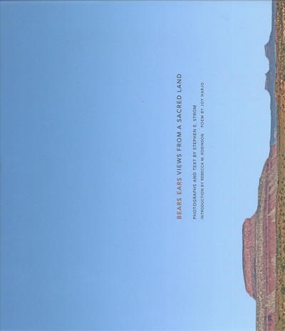 Bears Ears: Views from a Sacred Land