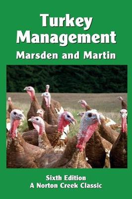 Turkey Management: A Comprehensive Guide to Raising Turkeys 6th ed.