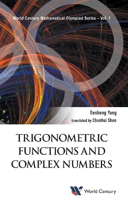 Trigonometric Functions And Complex Numbers: In Mathematical Olympiad And  Competitions