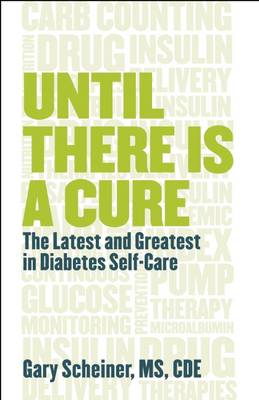 Until There Is a Cure: The Latest and Greatest in Diabetes Self-Care