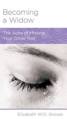 Becoming a Widow: The Ache of Missing Your Other Half