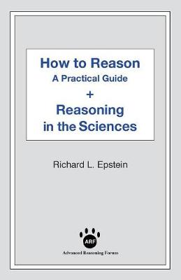 How to Reason plus Reasoning in the Sciences