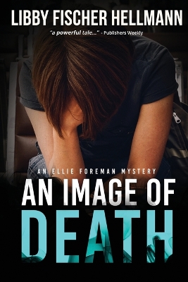 Image Of Death: An Ellie Foreman Mystery 3rd ed.