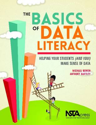 Basics of Data Literacy: Helping Your Students (And You!) Make Sense of Data
