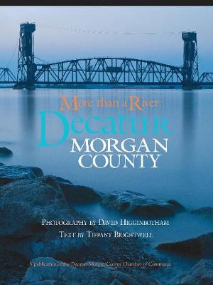 More Than a River: Decatur-Morgan County