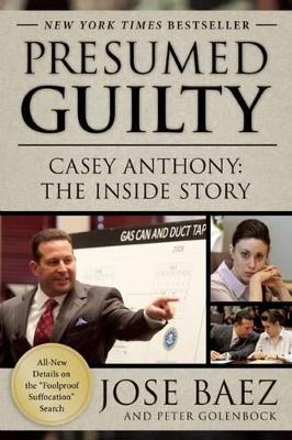 Presumed Guilty: Casey Anthony: The Inside Story