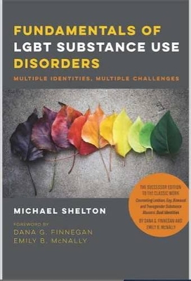 Fundamentals of LGBT Substance Use Disorders  Multiple Identities, Multiple  Challenges