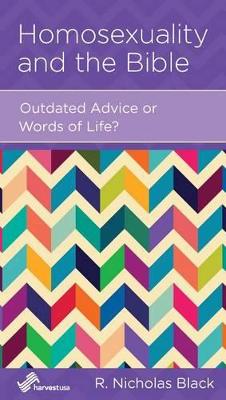 Homosexuality and the Bible: Outdated Advice or Words of Life?