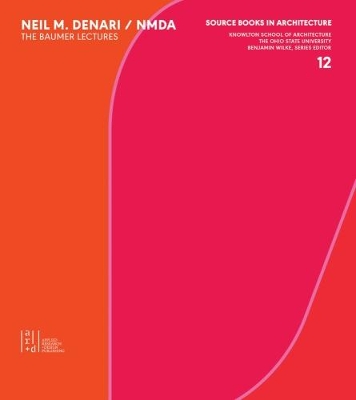 Neil Denari: The Baumer Lectures
