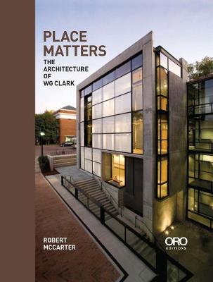 Place Matters: The Architecture of WG Clark