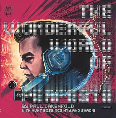 Wonderful World of Perfecto: With Paul Oakenfold and Friends