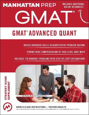 GMAT Advanced Quant: 250plus Practice Problems & Bonus Online Resources