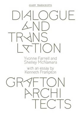 Dialogue and Translation  Grafton Architects