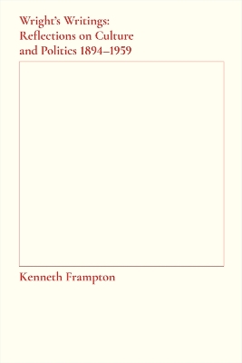 Wrights Writings  Reflections on Culture and Politics, 18941959