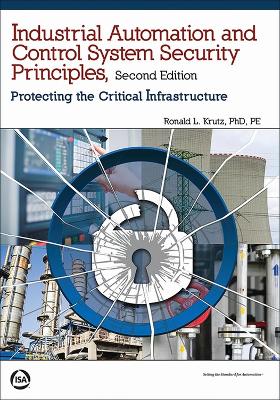 Industrial Automation and Control System Security Principles 2nd Revised edition