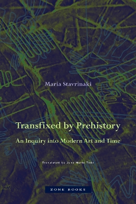 Transfixed by Prehistory  An Inquiry into Modern Art and Time