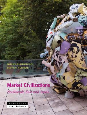 Market Civilizations  Neoliberals East and South